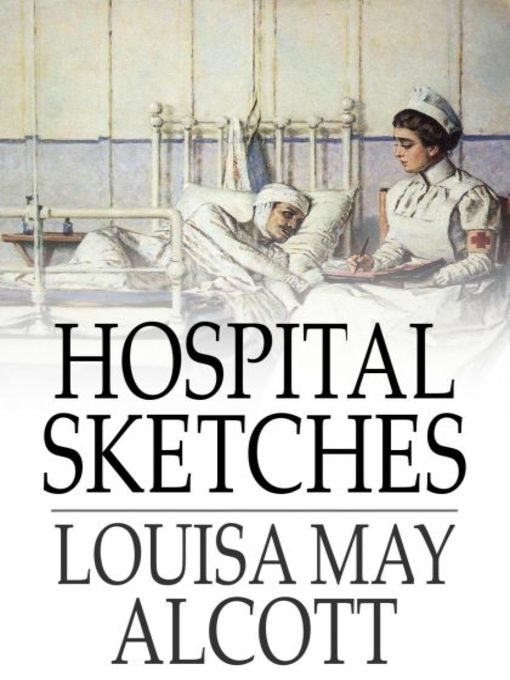 Title details for Hospital Sketches by Louisa May Alcott - Available